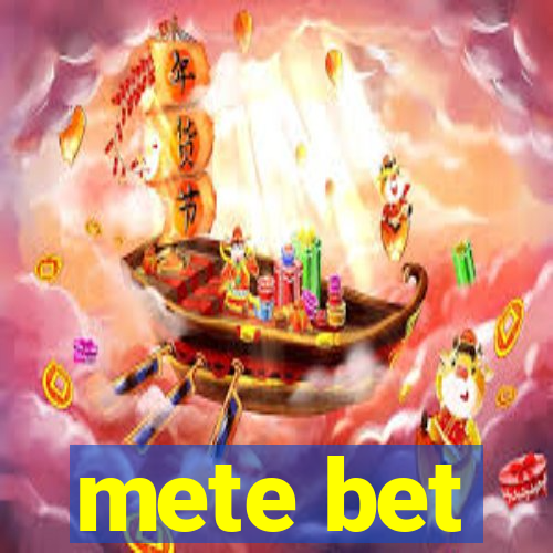 mete bet